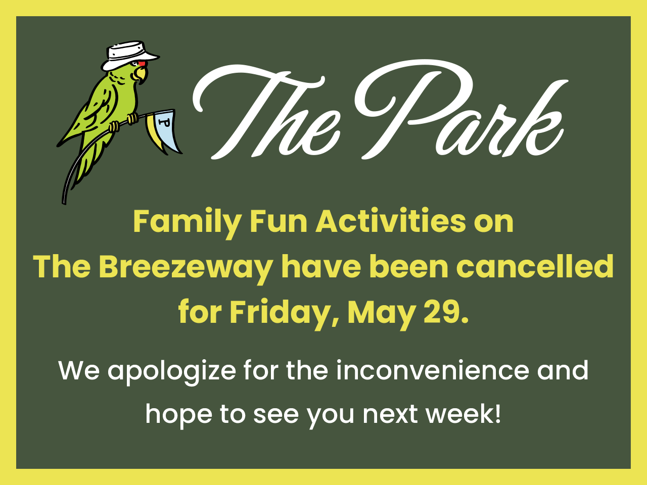 Family Fun Activities Cancelled on Friday, May 29